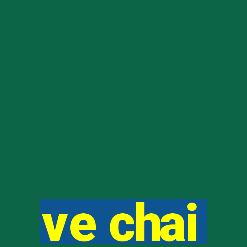 ve chai