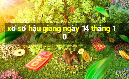 xổ số hậu giang ngày 14 tháng 10