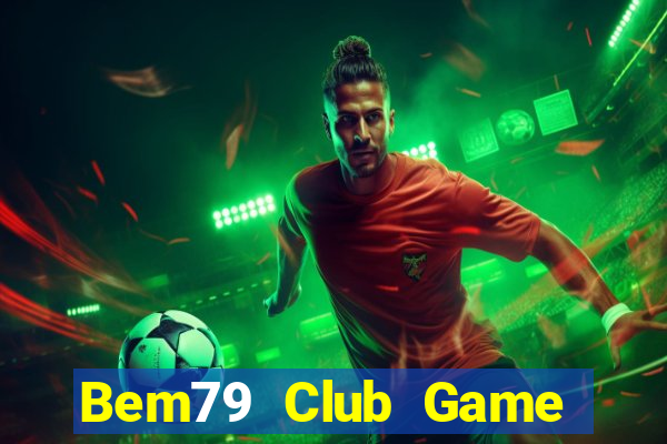 Bem79 Club Game Bài Mèo Nổ