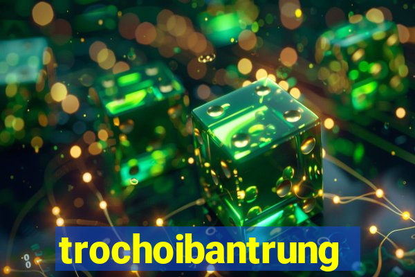 trochoibantrung