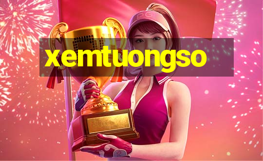 xemtuongso