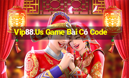 Vip88.Us Game Bài Có Code