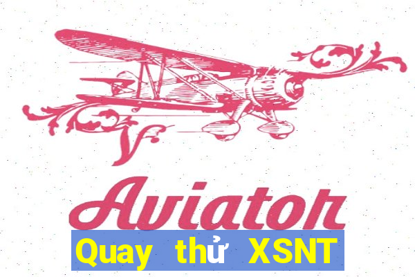 Quay thử XSNT ngày 21