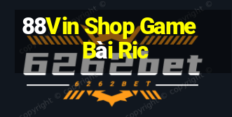 88Vin Shop Game Bài Ric