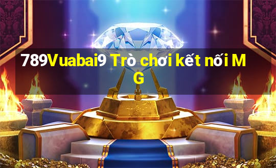 789Vuabai9 Trò chơi kết nối MG