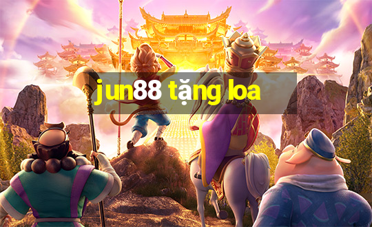 jun88 tặng loa