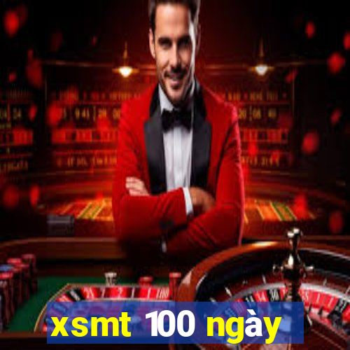 xsmt 100 ngày