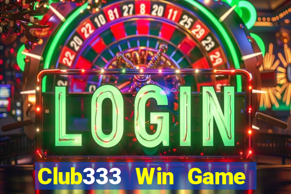 Club333 Win Game Bài Vui