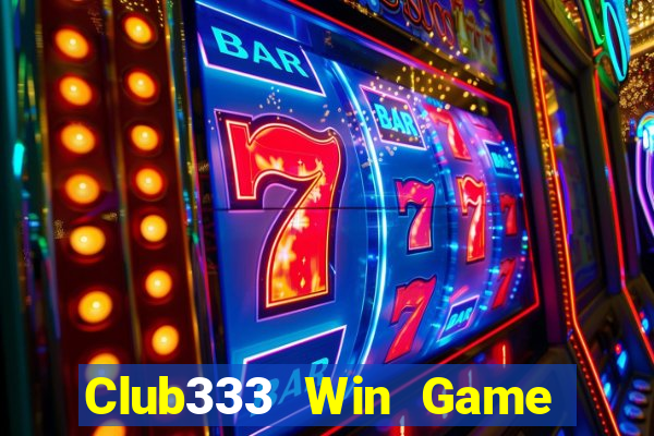 Club333 Win Game Bài Vui