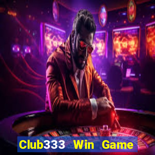 Club333 Win Game Bài Vui