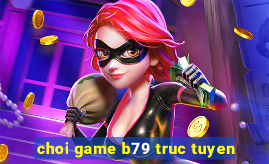 choi game b79 truc tuyen