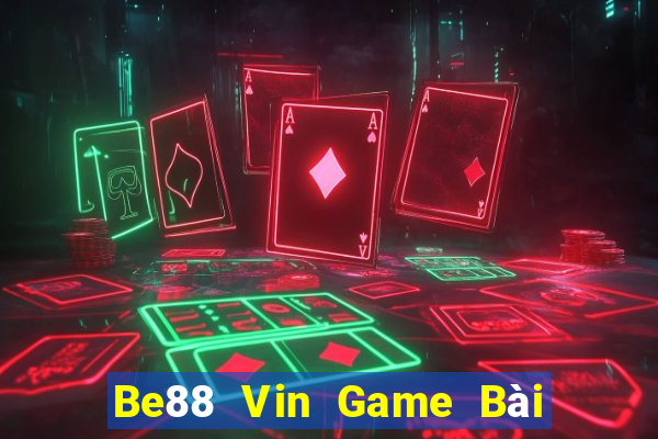 Be88 Vin Game Bài 88 Club Đổi Thưởng