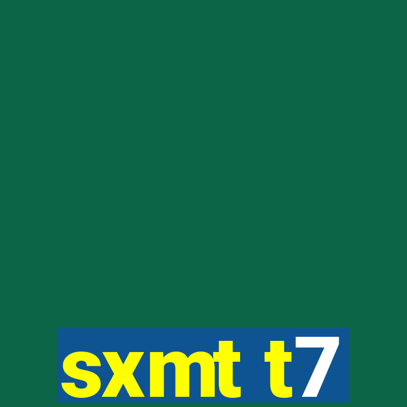 sxmt t7