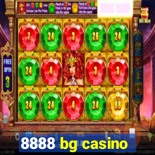 8888 bg casino