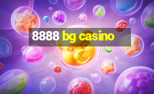 8888 bg casino