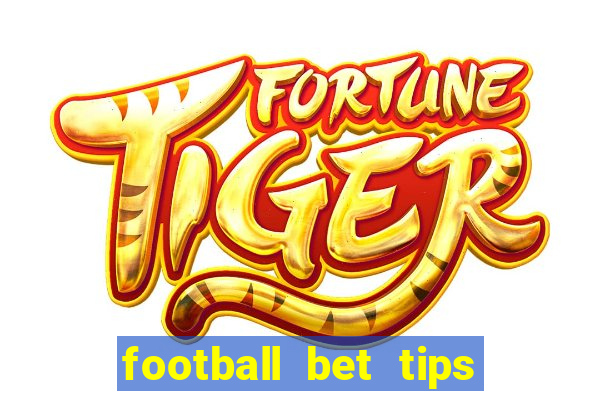 football bet tips for today