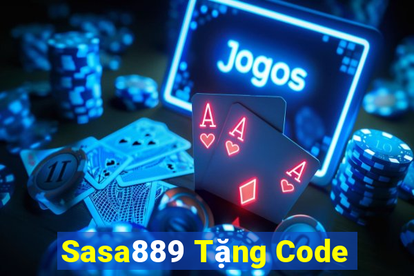 Sasa889 Tặng Code